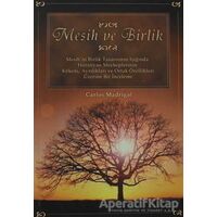 Mesih ve Birlik - Carlos Madrigal - Haberci Basın Yayın