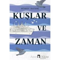 Kuşlar ve Zaman - Hüsrev Hatemi - Dergah Yayınları