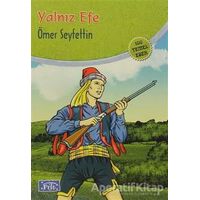 Yalnız Efe - Ömer Seyfettin - Parıltı Yayınları