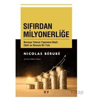 Sıfırdan Milyonerliğe - Nicolas Berube - Say Yayınları