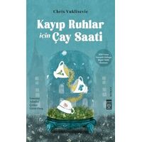 Kayıp Ruhlar İçin Çay Saati - Chris Vuklisevic - Timaş Yayınları