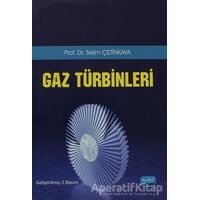 Gaz Türbinleri - Selim Çetinkaya - Nobel Akademik Yayıncılık