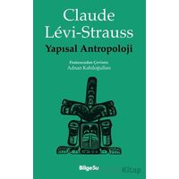 Yapısal Antropoloji - Claude Levi Strauss - BilgeSu Yayıncılık