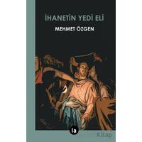 İhanetin Yedi Eli - Mehmet Özgen - La Kitap