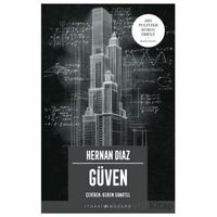 Güven - Hernan Diaz - İthaki Yayınları