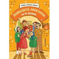 En İyi Seçenek - Şehreküstü Apartmanı - 4 - Figen Yaman Coşar - Erdem Çocuk