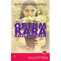 Öptüm Kara Gözlerinden - Metin Önal Mengüşoğlu - Okur Kitaplığı