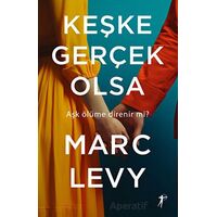 Keşke Gerçek Olsa - Marc Levy - Artemis Yayınları