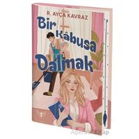 Bir Kabusa Dalmak - R. Ayça Kavraz - Artemis Yayınları