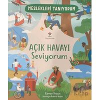 Meslekleri Tanıyorum : Açık Havayı Seviyorum - Carron Brown - TÜBİTAK Yayınları