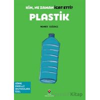 Kim, Ne Zaman İcat Etti? Plastik - Mehmet Sığırcı - TÜBİTAK Yayınları