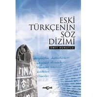 Eski Türkçenin Söz Dizimi - Ümit Hunutlu - Akçağ Yayınları