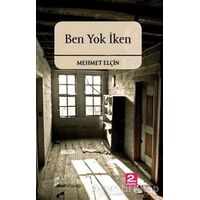 Ben Yok İken - Mehmet Elçin - Okur Kitaplığı