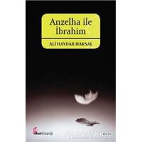 Anzelha ile İbrahim - Ali Haydar Haksal - Okur Kitaplığı