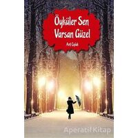 Öyküler Sen Varsan Güzel - Arif Çıplak - Koyu Kitap