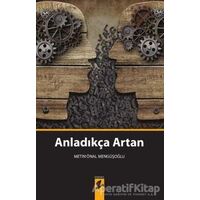 Anladıkça Artan - Metin Önal Mengüşoğlu - Okur Kitaplığı