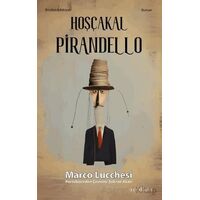 Hoşçakal Pirandello - Marco Lucchesi - Ayrıkotu Yayınları