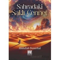 Sahradaki Saklı Cennet - Abdullah Demirkal - Buruç Yayınları