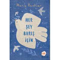 Her Şey Barış İçin - Meriç Renkver - Puis