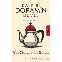 Kalk Bi Dopamin Demle - M. Ali Karaismailoğlu - Ortapia Yayınları