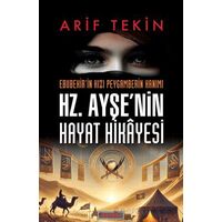 Hz. Ayşe’nin Hayat Hikâyesi - Arif Tekin - Berfin Yayınları