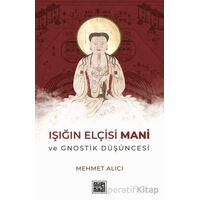 Işığın Elçisi Mani - Mehmet Alıcı - MilelNihal