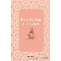 Dede Korkut Hikayeleri - Dede Korkut - Bilgetoy Yayınları
