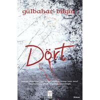 Dört - Gülbahar Bilgin - Feniks Yayınları