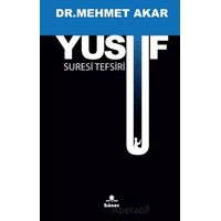 Yusuf Suresi Tefsiri - Mehmet Akar - Hüner Yayınevi