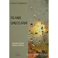 Islandı Umutlarım - Candan Emirsoy - Palmiye Yayınları