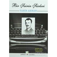 Bir Şairin Şiirleri - Tahir Akman - Palmiye Yayınları