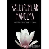 Kaldırımlar Manolya - Meri Merve Miettinen - Sinopsis Yayınları