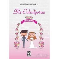 Biz Evleniyoruz - Evlilik Rehberi - Vehbi Vakkasoğlu - Selis Kitaplar