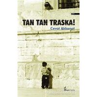 Tan Tan Traska! - Cevat Akkanat - Okur Kitaplığı
