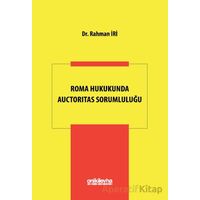 Roma Hukukunda Auctoritas Sorumluluğu - Rahman İri - On İki Levha Yayınları
