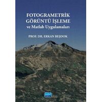 Fotogrametrik Görüntü İşleme Ve Matlab Uygulamaları - Erkan Beşdok - Nobel Akademik Yayıncılık