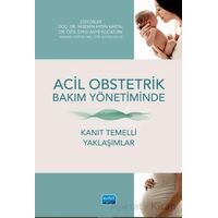 Acil Obstetrik Bakım Yönetiminde Kanıt Temelli Yaklaşımlar - Kolektif - Nobel Akademik Yayıncılık