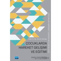 Çocuklarda Hareket Gelişimi ve Eğitimi - M. Zeki İlgar - Nobel Akademik Yayıncılık