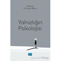 Yalnızlığın Psikolojisi - Koray Akkuş - Nobel Akademik Yayıncılık