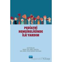 Pediatri Hemşireliğinde İlk Yardım - Kolektif - Nobel Akademik Yayıncılık