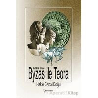 Byzas İle Teora - Hakkı Cemal Doğu - İkinci Adam Yayınları