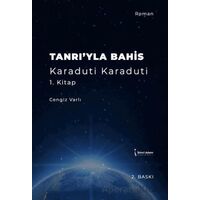 Tanrıyla Bahis Karaduti Karaduti 1. Kitap - Cengiz Varlı - İkinci Adam Yayınları