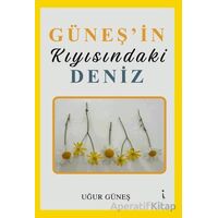 Güneşin Kıyısındaki Deniz - Uğur Güneş - İkinci Adam Yayınları