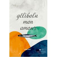 Gélibolu Mon Amour - Ufuk Ural - Sokak Kitapları Yayınları