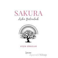 Sakura - Ayşen Günaslan - İkinci Adam Yayınları