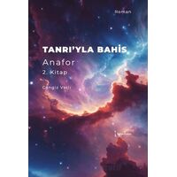 Tanrıyla Bahis Anafor 2. Kitap - Cengiz Varlı - İkinci Adam Yayınları
