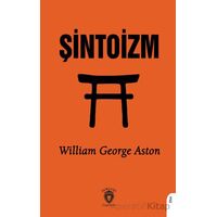 Şintoizm - William George Aston - Dorlion Yayınları