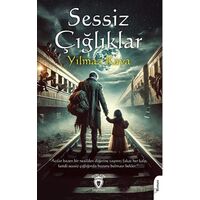 Sessiz Çığlıklar - Yılmaz Kaya - Dorlion Yayınları