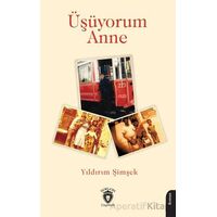 Üşüyorum Anne - Yıldırım Şimşek - Dorlion Yayınları