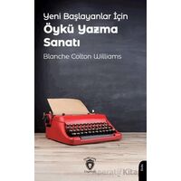 Yeni Başlayanlar İçin Öykü Yazma Sanatı - Dorlion Yayınları
